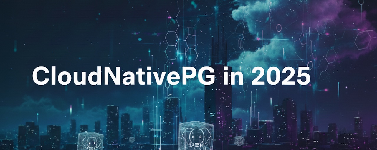 加布里埃尔·巴托利尼：2025年的CloudNativePG：CNCF沙箱、PostgreSQL 18及扩展的新纪元